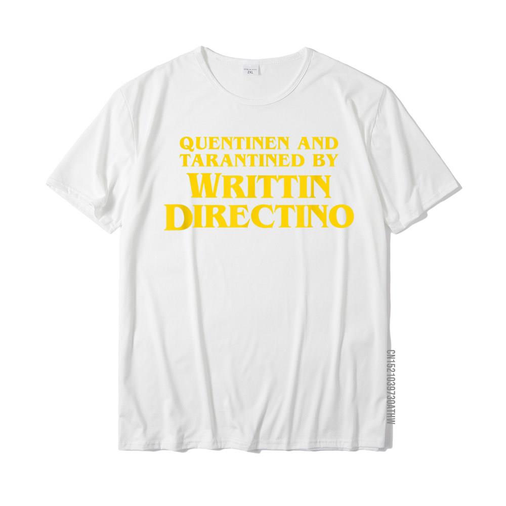 Quentinen And Tarantined By Writtin Directino  Funny Meme TShirt Tops Tees Hot Sale Normal Cotton Men T Shirt Crazy