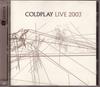 CD COLDPLAY  Live 2003 7243599014 Capitol 2003 Canada Rock Used