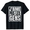 I Don't Like People T Shirt French Texts Introverted Humor Gift Women Men Clothing 100% Cotton Soft Unisex T-shirt EU Size