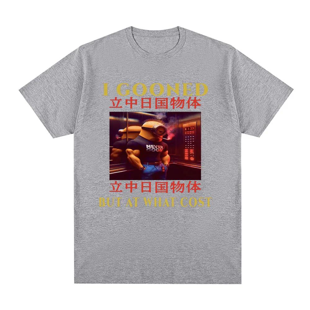 I Gooned But What Cost Fun Meme T-shirt Womens Clothing Fashion Harajuku T-shirt Casual Short sleeved T-shirt