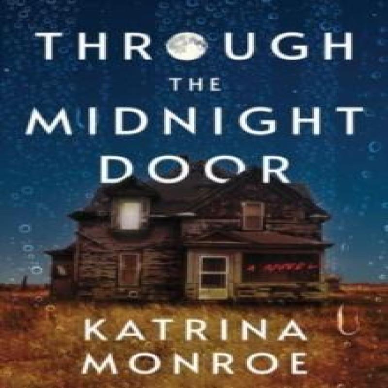 Through the Midnight Door by Katrina Monroe Paperback Book 9781728248264