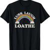 Lurk Laugh Loathe Funny Goth Gothic Parody Retro Rainbow T-Shirt