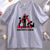 Grooms Crew Groom GroomsUnisex Bachelor Tshirt Funny Cotton Short Sleeve Unisex T Shirtcotton Breathable Comfortable Round Neck Tee