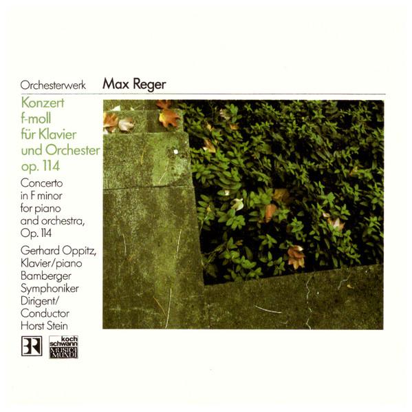 

CD STEIN, BAMBERG SO; OPPITZ - Reger;Piano Concert in FM CD311058H1 Koch Schwann Mu 1989 Australia Classical Used