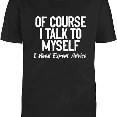 Black Half Sleeves Cotton Of Course I Talk To Myself Sarcastic T Shirt