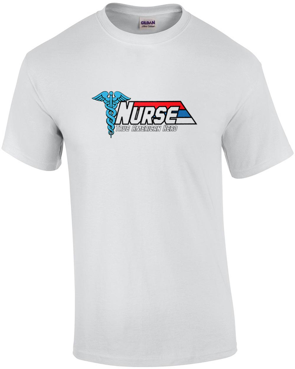 

Nurse True American Hero Shirt Unisex T-Shirt XXL