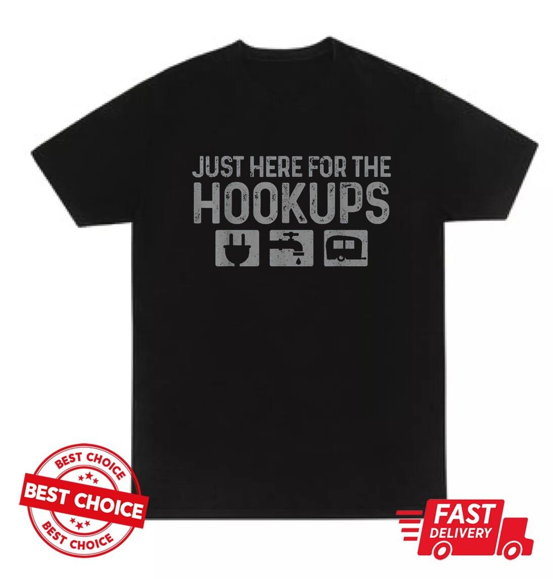 Camping RV Caravan Motorhome Just Here For The Hookups Unisex Black T-Shirt XXXXL