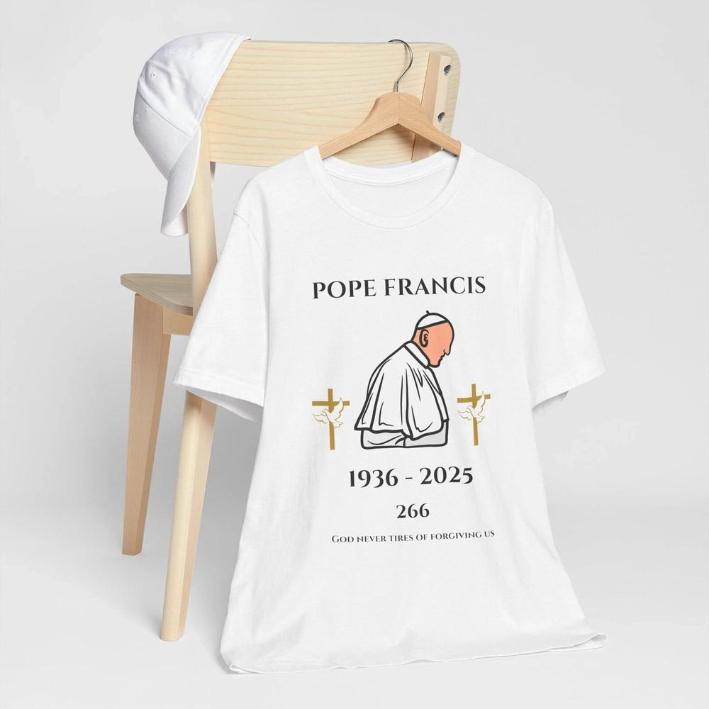 Pope Francis 1936-2025 Shirt, Memorial Unisex T-shirt Full Size S-5XL M391 Unisex T-Shirt XXXL