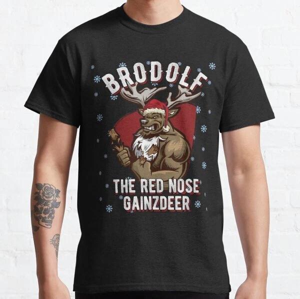 Brodolf red nose gainzdeer Christmas Bodybuilding Best Classic T-Shirt S-3XL 2XL