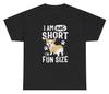 Unisex Shirt Cotton Oversize Large Size I Am Not Short I'm Fun Sized TShirt Funny Dog Lover Graphic Silly Gen Z Tee