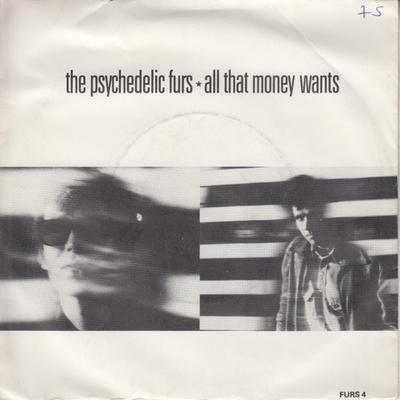 7inch Record PSYCHEDELIC FURS - All That Money Wants FURS4 CBS 1988 UK Rock Used