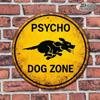 1pc Retro Psycho Dog Danger Warning Zone Tin Sign, 2D Flat Round Metal Plaque, Vintage Wall Art for Garage Bar Office