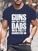 Guns Dont Kill People Dads with Pretty Daughters Do Tshirts for Men Funny Fashion Men's Tops Tees Vintage Printed Tee Shirt Tops