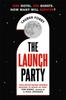The Launch Party by Lauren Forry Paperback Book 9781838777517