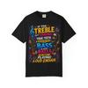 If the Treble Isn't Shaking Your Teeth Unisex T-Shirt | Rock Bass Guitar Tee