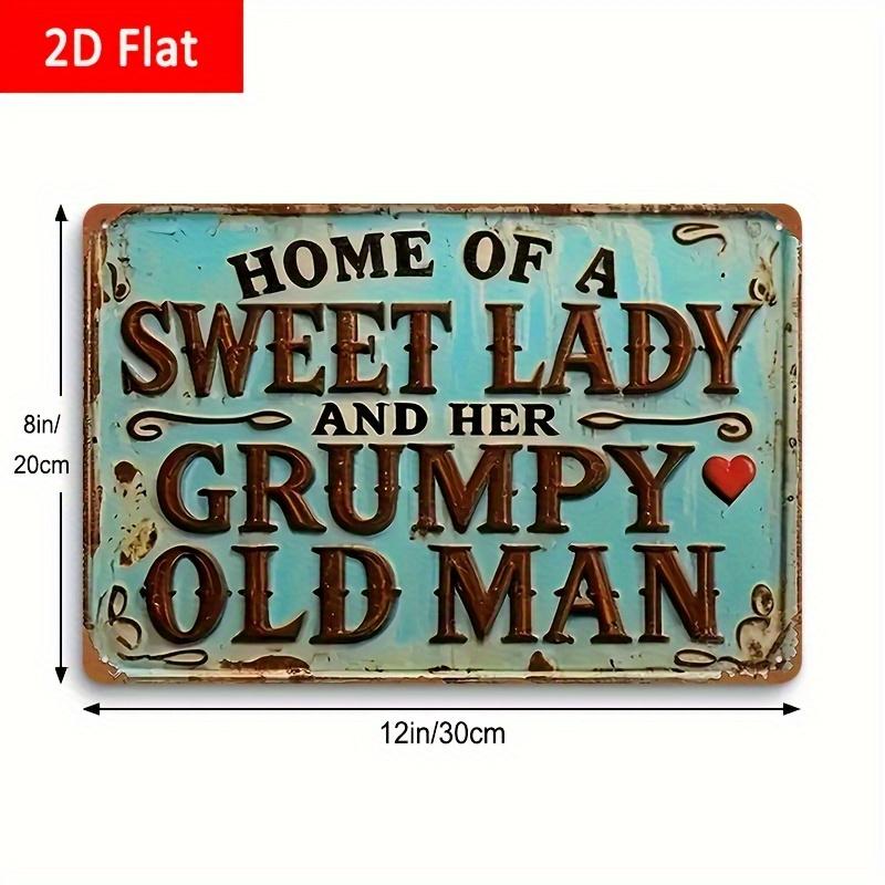 

Vintage Rustic D Flat Funny Marriage Humor Metal Sign Sweet Lady and Grumpy Old Mans Home Wedding Anniversary Gift 20x30cm（7.8x11.8inch）