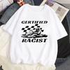 Unisex Certified Racist T-shirt White T-shirt Casual Baseball Top Black Unisex's and Women's Racing T-shirt