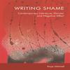 Writing Shame by Mitchell & Kaye Senior Lecturer In Contemporary... 9781474461856