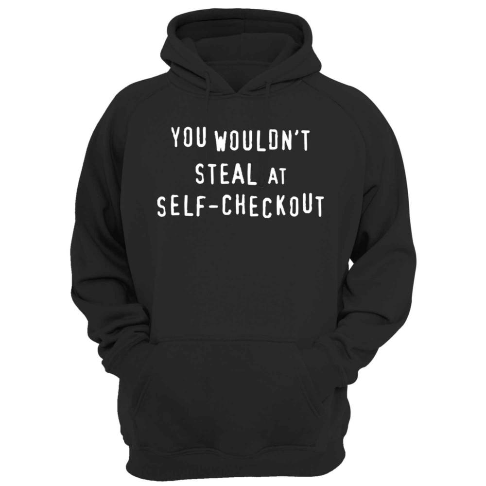 You Wouldn’t Steal at Checkout Hoodie – Funny Parody Meme Jumper – Retro Hoodie