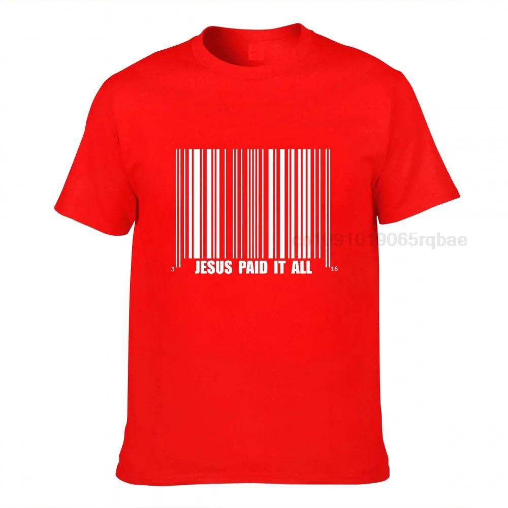 Eu Size Jesus Paid It All Funny Design Black Summer Short Sleeved Fashionable Tees Oneck 100 Cotton T Shirt