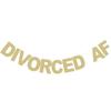 Divorced AF Banner for Divorce Party Divorce Celebration Decoration Paper Sign - Gold