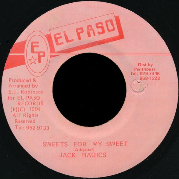 7inch Record JACK RADICS - Sweets For My Sweet NONE El Paso 1994 Jamaica Reggae, Ska & Dub Used