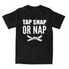 Tap Snap Or Nap Brazilian Jiu Jitsu BJJ T Shirt for Unisex 100 Cotton Casual TShirt MMA Submission Fighting Tees Clothing Gift