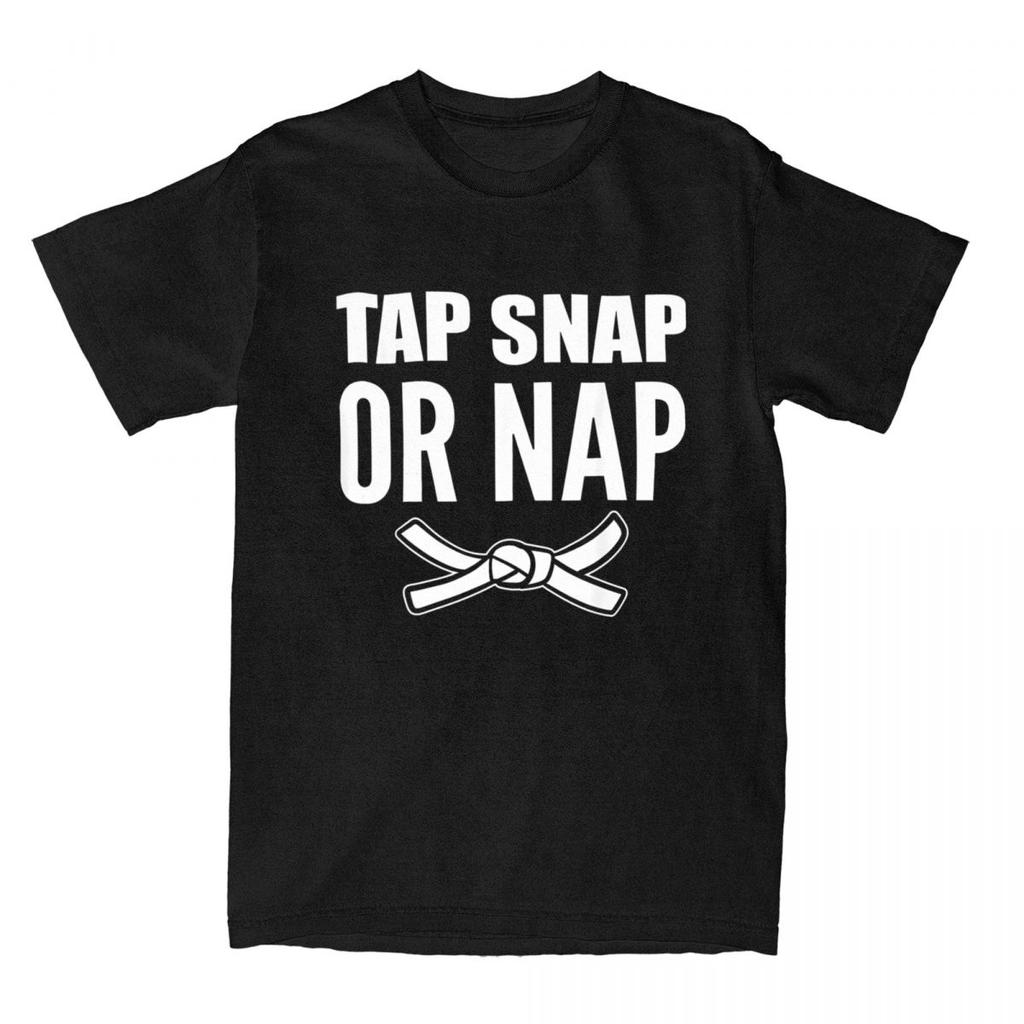 Tap Snap Or Nap Brazilian Jiu Jitsu BJJ T Shirt for Unisex 100 Cotton Casual TShirt MMA Submission Fighting Tees Clothing Gift