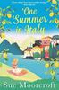 One Summer In Italy by Sue Moorcroft Paperback Book 9780008260040