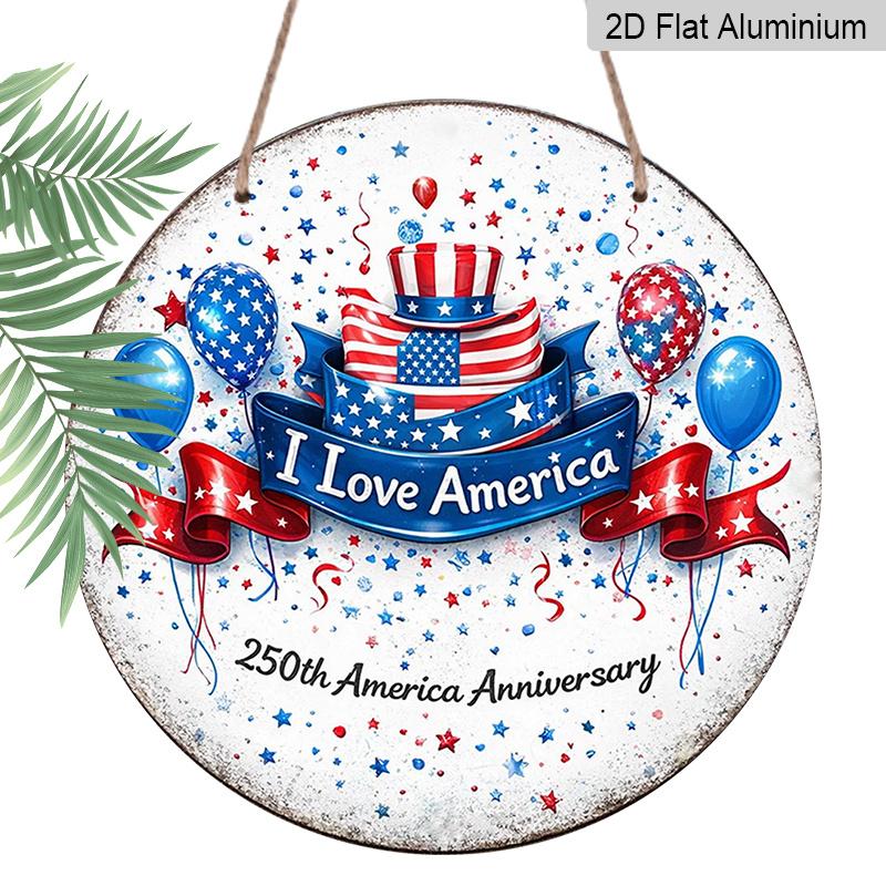 

2D Flat, 1pc Round I Love America 250th Anniversary Aluminum Hanging Sign, Patriotic Balloon Uncle Sam Hat Design, Rustic Retro Metal Wall Decor 7.87x7.87inch