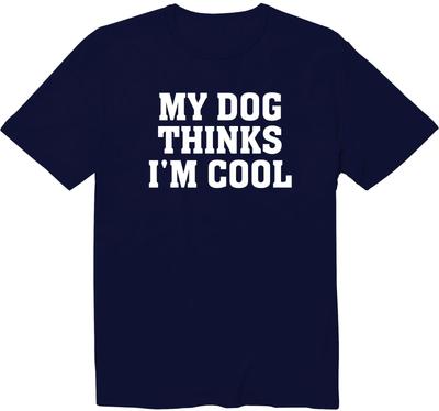 Mein Hund findet mich cool Lustiges Unisex-T-Shirt Hunde-Liebhaber Grafik-T-Shirt Sarkastisches Geschenk