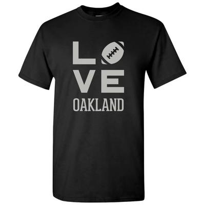 Oakland Love Football - Sports City Pride Tailgating T -Shirt - Black