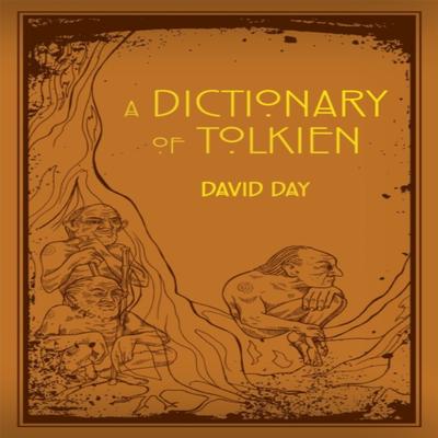 A Dictionary of Tolkien by David Day Paperback Book 9780753728277