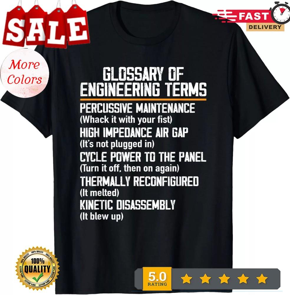 2025/Funny Glossary of Engineering Terms For Engineering Student Unisex T-Shirt Unisex T-Shirt M