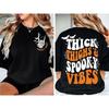 Thick Thighs and Spooky Vibes, Halloween , Spooky Season, Funny Halloween Funny