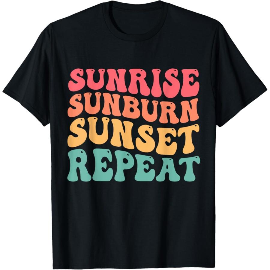 

Sunrise Sunburn Sunset Repeat Summer Vibes Beach Family Trip T-Shirt S