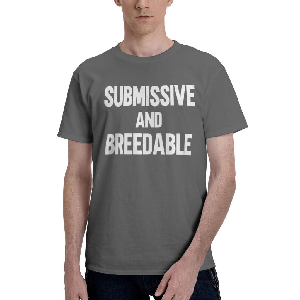 Submissive And Breedable 100 Cotton Casual Breathable Confortable Top Funny Mens TShirts Graphic Tee