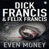 Even Money by Felix Francis Paperback Book 9780141048734