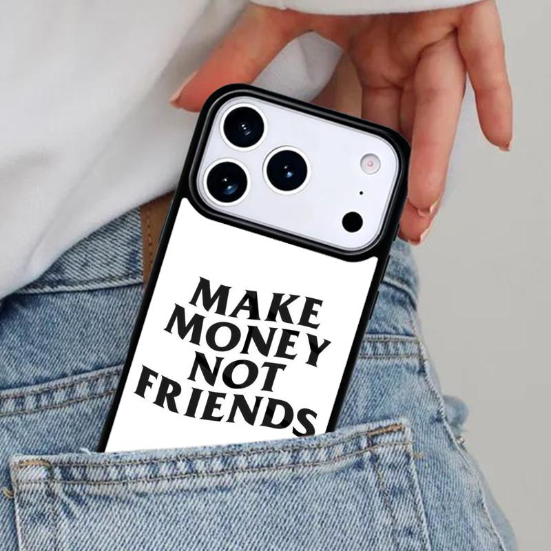 

MAKE MONEY NOT FRIENDS Phone Case for iPhone 17ProMax 12 13 14 15 16e 17 Pro Max Plus Air Cover iPhone17 Pro Max