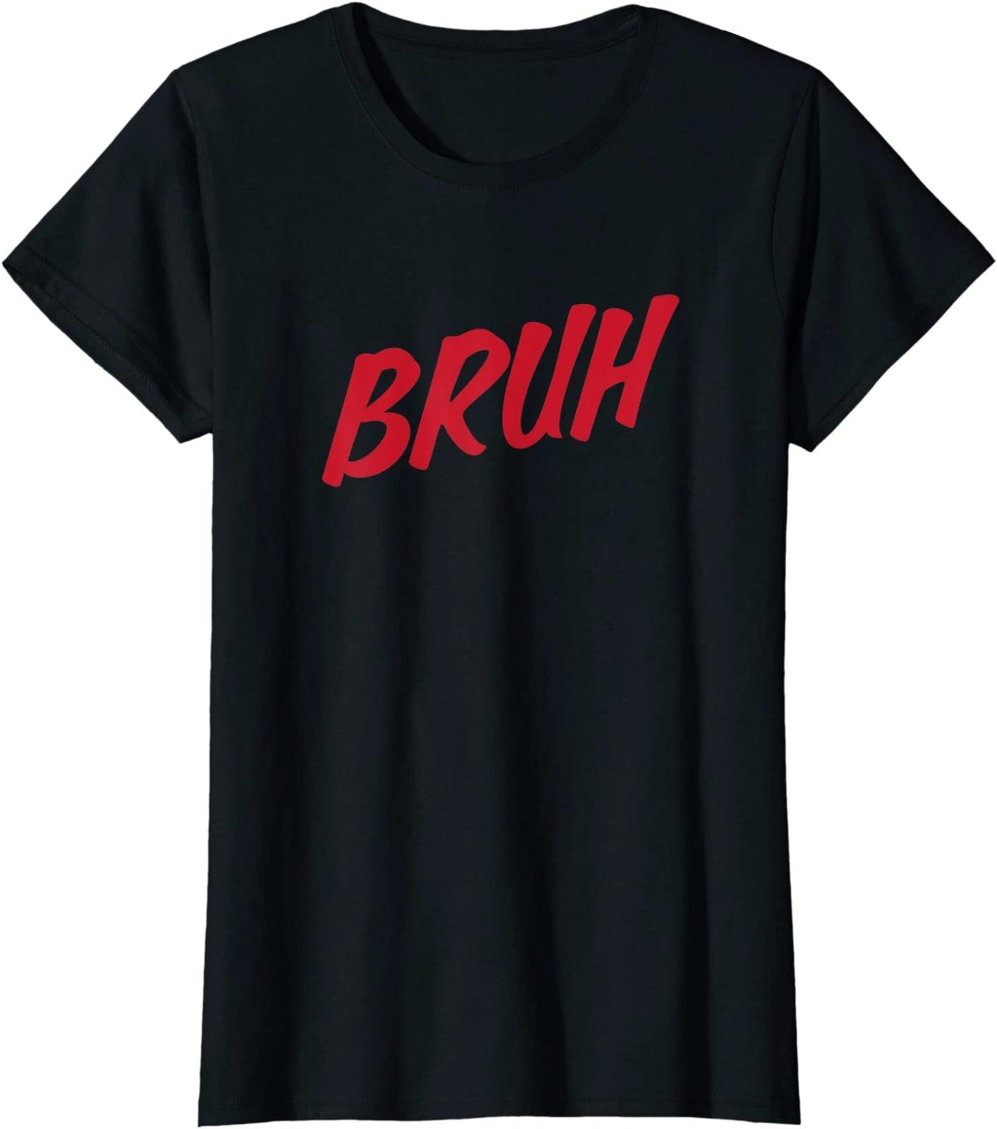 Bruh Gamer Slang Meme Design Gift Ladies Crewneck T-Shirt XS