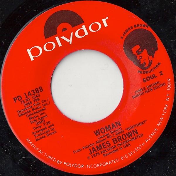 

7inch Record JAMES BROWN - Woman PD14388 Polydor 1975 US Soul/Funk Used