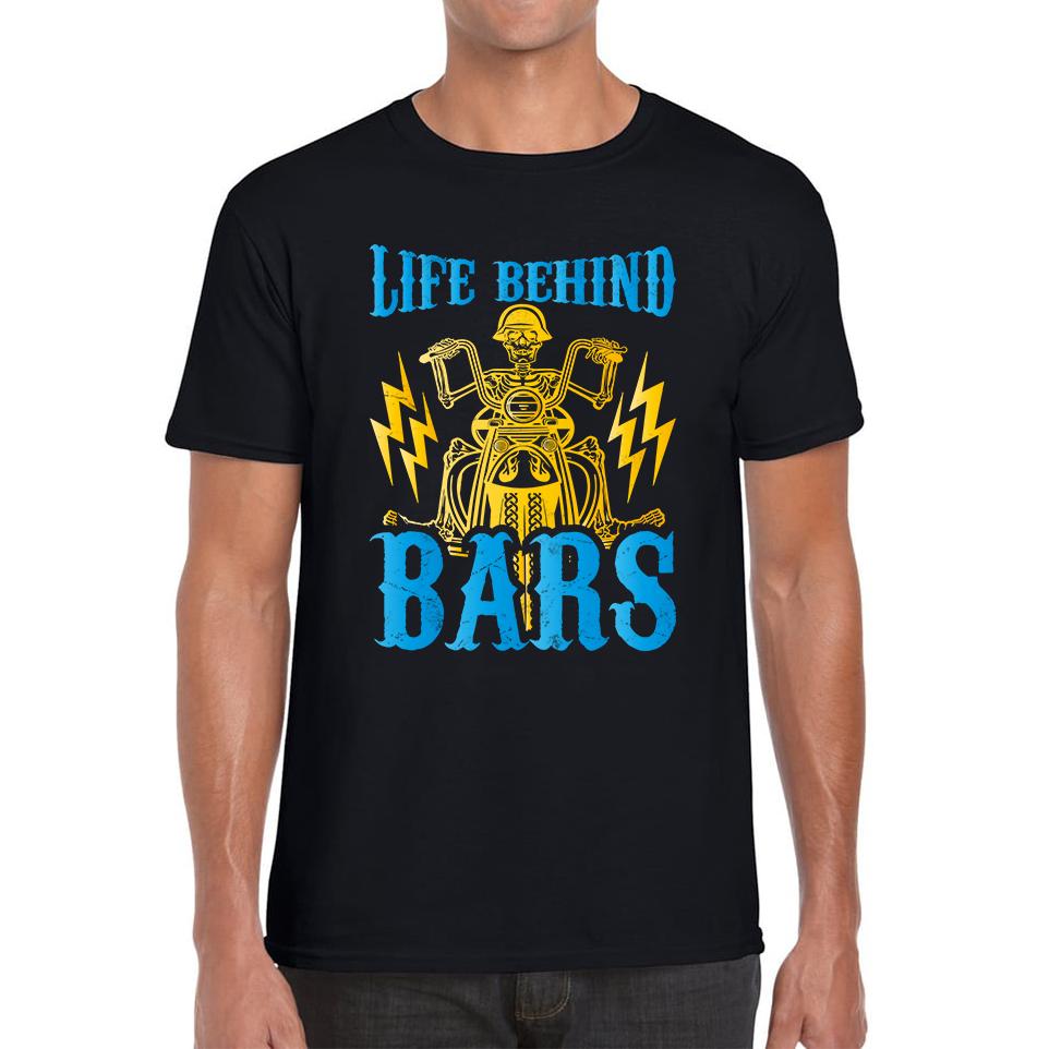 Life Behind Bars Biker Cool Motorbike Motorcycle Lover Funny Mens Tee Top 4XL