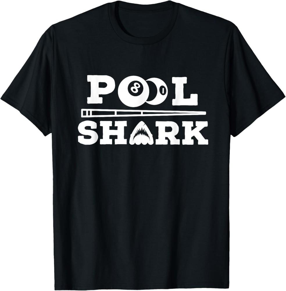 Pool Shark Funny Saying for Billiard Lovers T-Shirt Unisex T-Shirt XXXXL