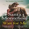 Wait for Me by Santa Montefiore Paperback Book 9781398513983