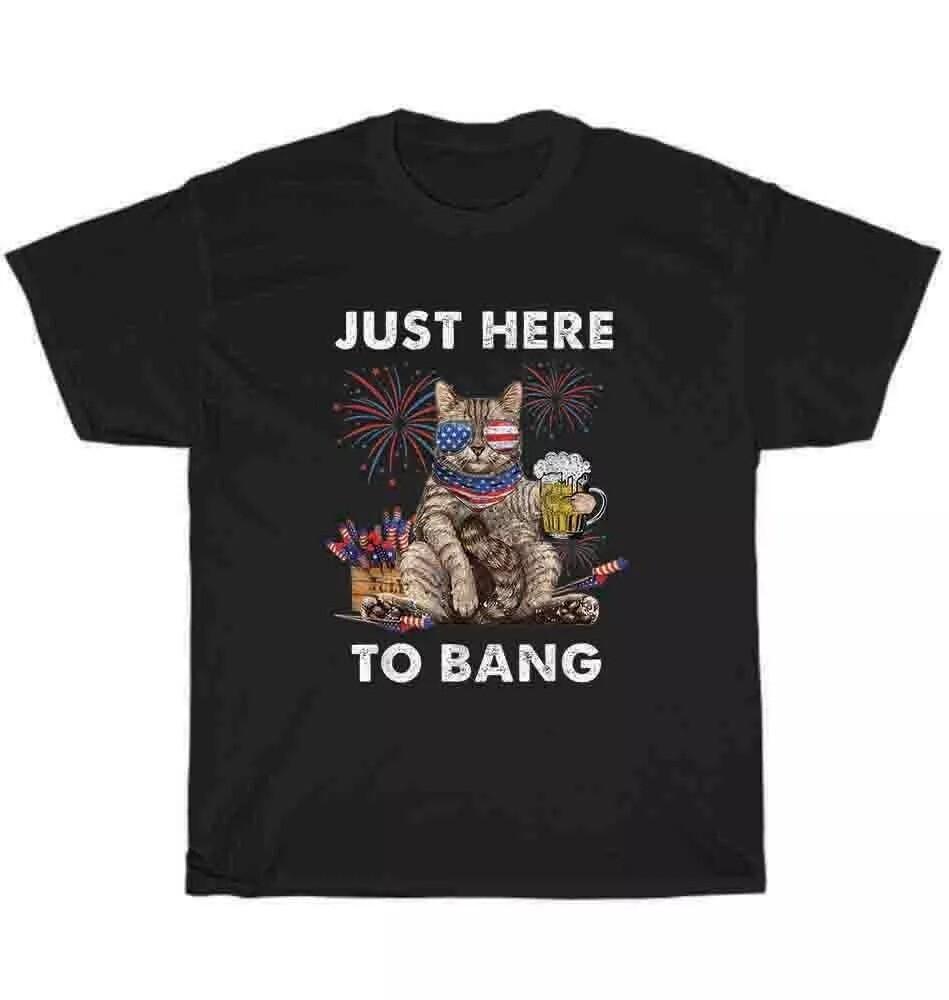 Just Here To Bang Patriotic American US Flag Beer 4th Of July Cat Lover T-Shirt L