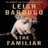 The Familiar by Leigh Bardugo Hardback Book 9780241655306