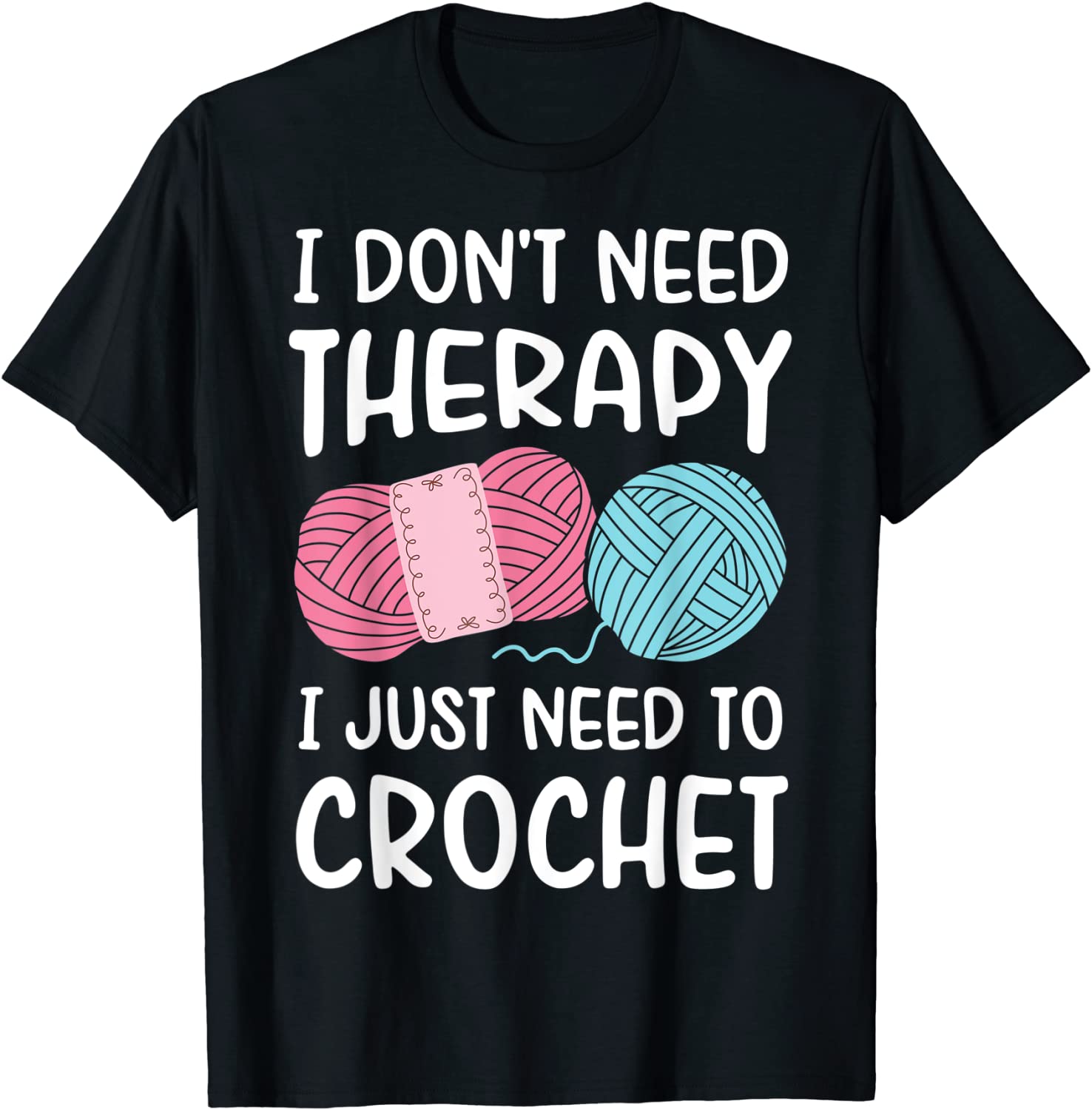 I Dont Need Therapy I Need Crochet New Fun Crochet Tshirt for Womengraphic T Shirts Summer Streetwear Fashion Personality S
