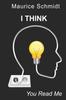 The I Think : You Read Me Book