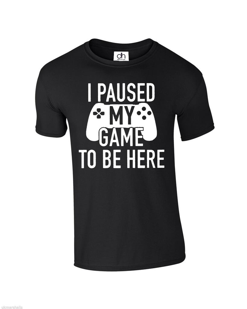 I Paused My Game To Be Here Graphic Tees Men Gaming Gamer Novelty Funny T Shirt Harajuku Men Clothing Graphic T Shirts