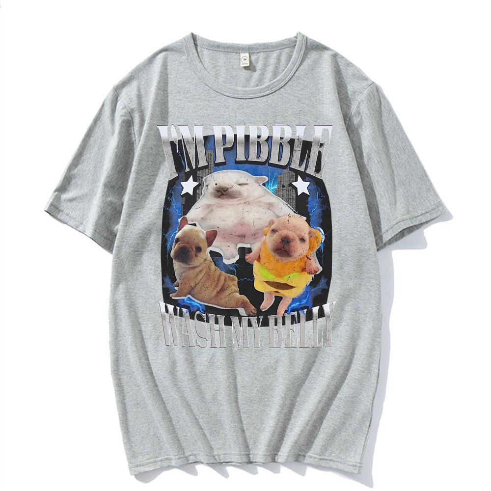 I'm Pibble Wash My Belly Funny French Bulldog Meme T Shirts Men Women Fashion Cute Retro T-shirt Cotton Casual Oversized T Shirt